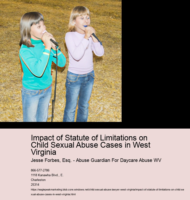 Impact of Statute of Limitations on Child Sexual Abuse Cases in West Virginia