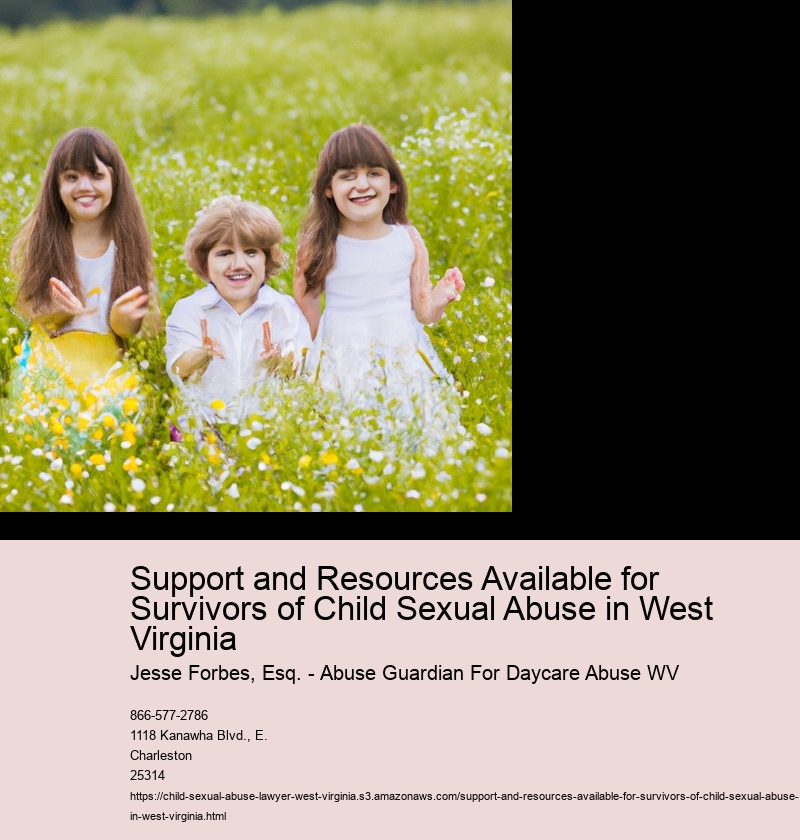 Support and Resources Available for Survivors of Child Sexual Abuse in West Virginia